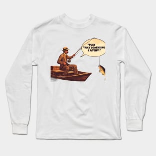 Play Something Catchy Long Sleeve T-Shirt